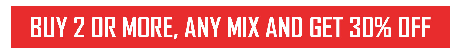 Buy 2 or more, any mix and get 30% off